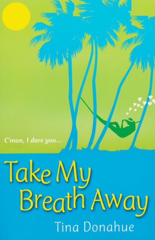 Cover of the book Take My Breath Away by Tina Donahue, Kensington Books
