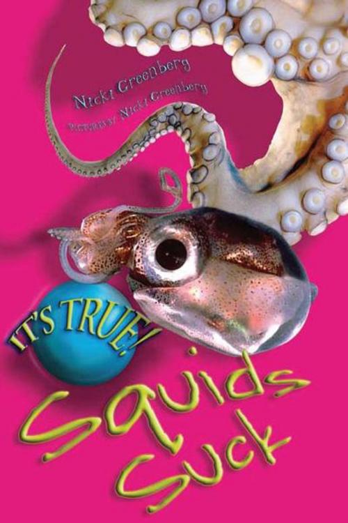 Cover of the book It's True! Squids Suck (13) by Nicki Greenberg, Allen & Unwin