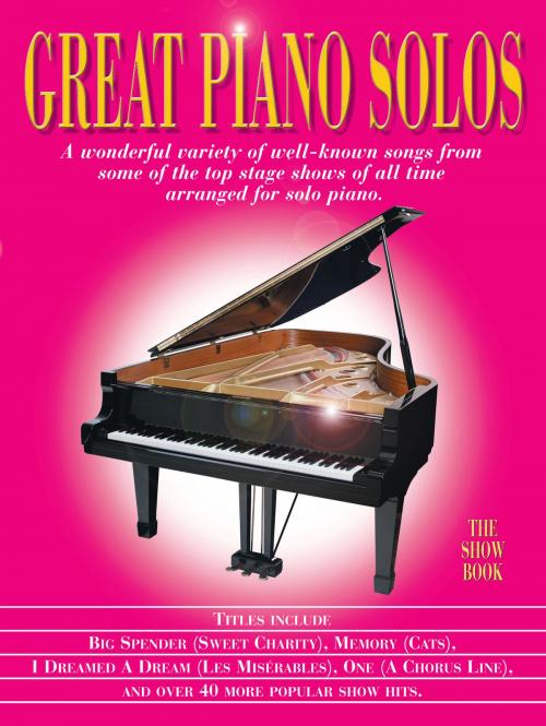 Cover of the book Great Piano Solos: The Show Book by Wise Publications, Music Sales Limited