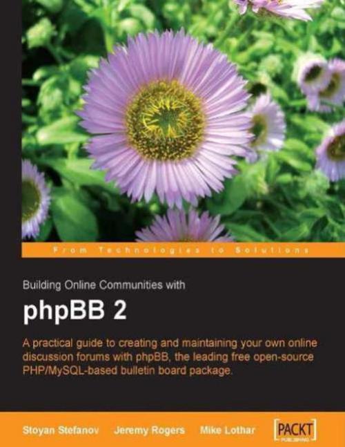 Cover of the book Building Online Communities with phpBB by Jeremy Rogers, Mike Lothar, Stoyan Stefanov, Packt Publishing