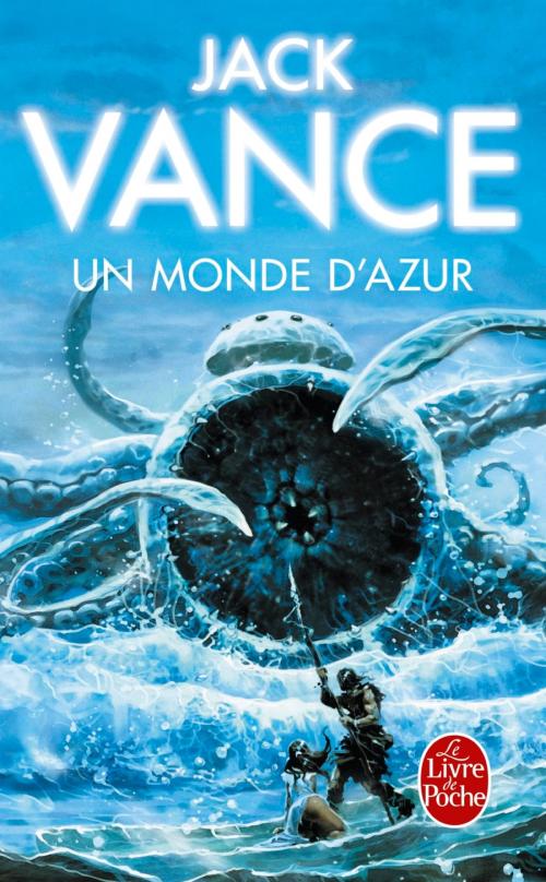 Cover of the book Un Monde d'azur by Jack Vance, Le Livre de Poche