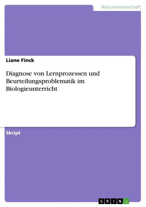 Cover of the book Diagnose von Lernprozessen und Beurteilungsproblematik im Biologieunterricht by Liane Finck, GRIN Verlag