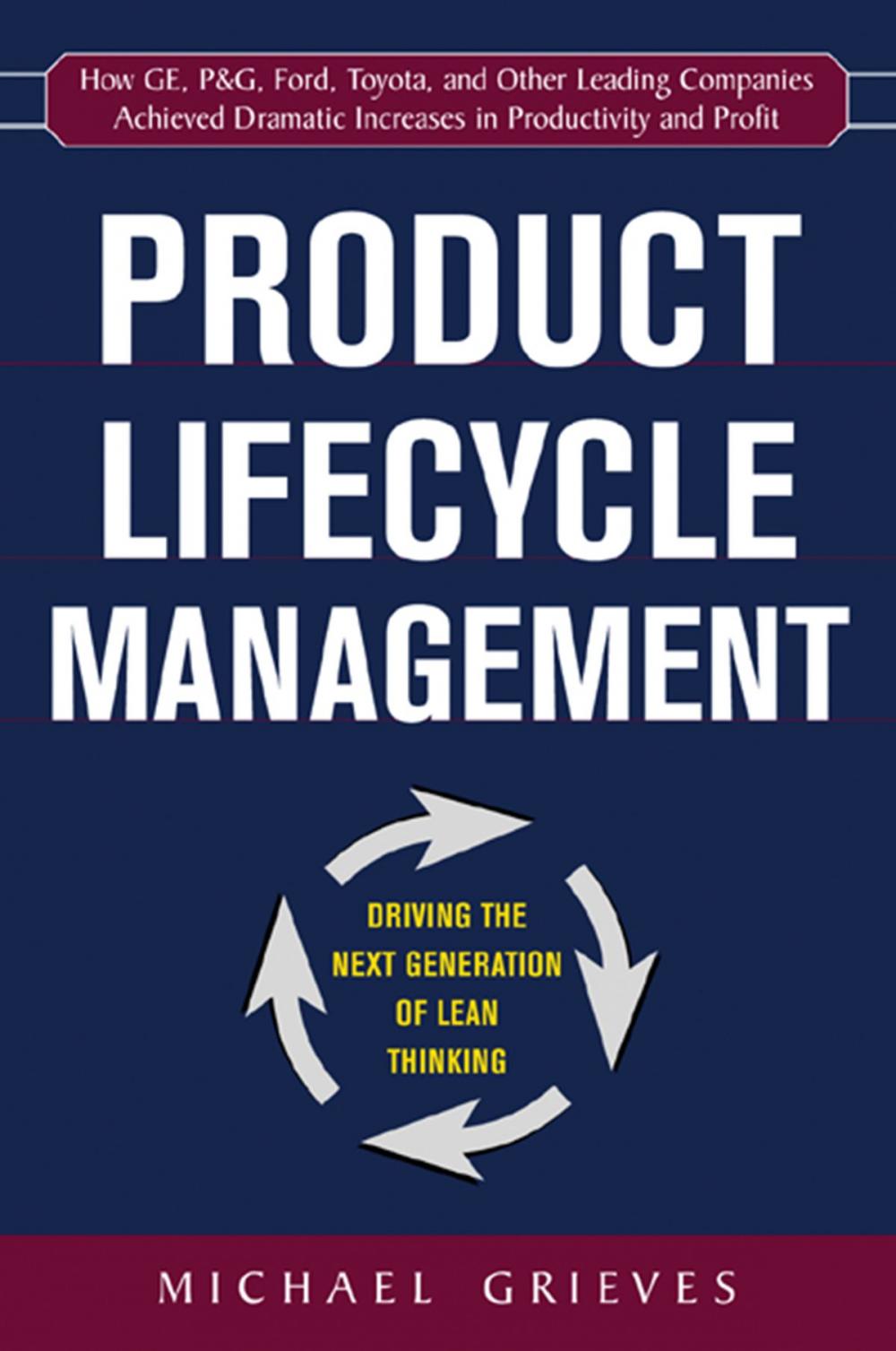 Big bigCover of Product Lifecycle Management: Driving the Next Generation of Lean Thinking
