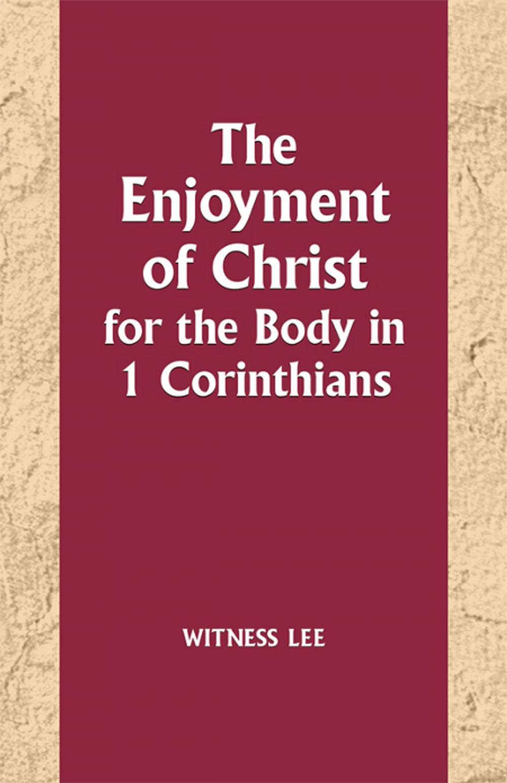 Big bigCover of The Enjoyment of Christ for the Body in 1 Corinthians