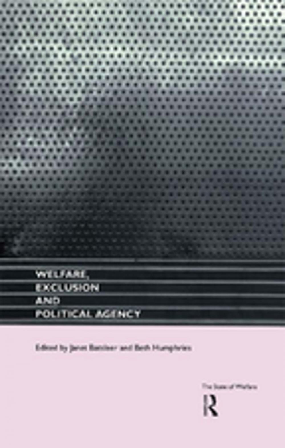 Big bigCover of Welfare, Exclusion and Political Agency