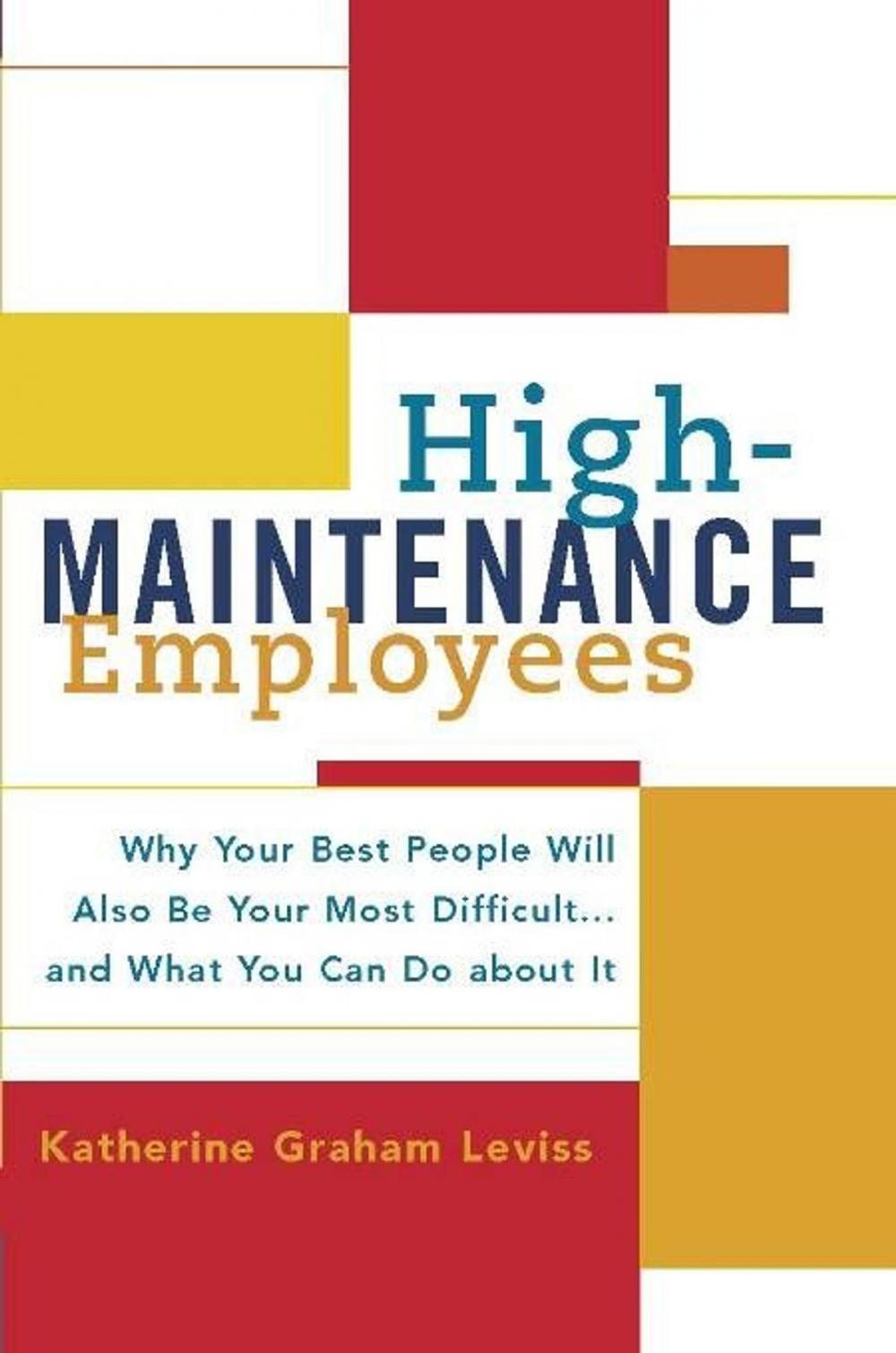 Big bigCover of High-Maintenance Employees