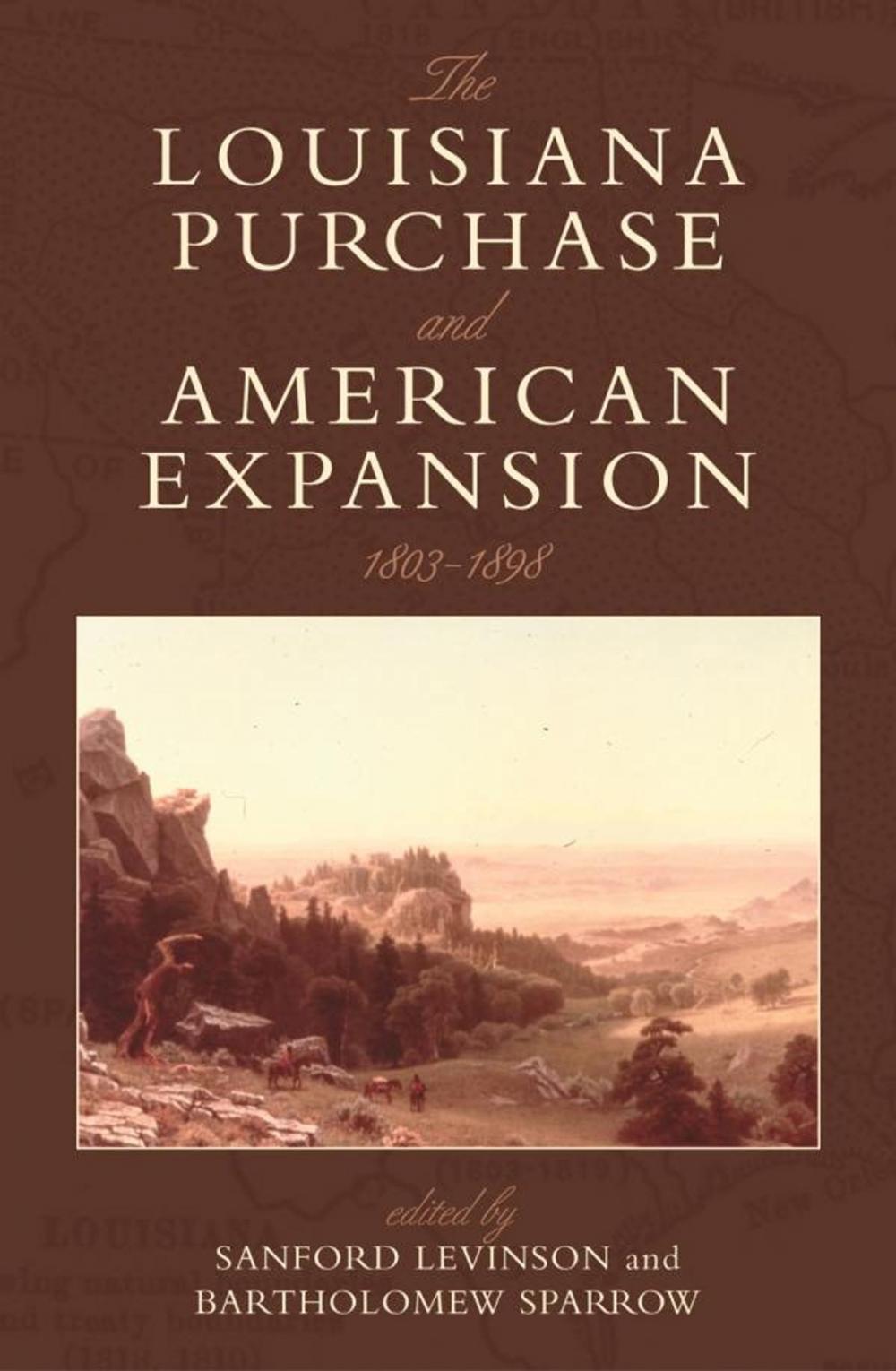 Big bigCover of The Louisiana Purchase and American Expansion, 1803–1898