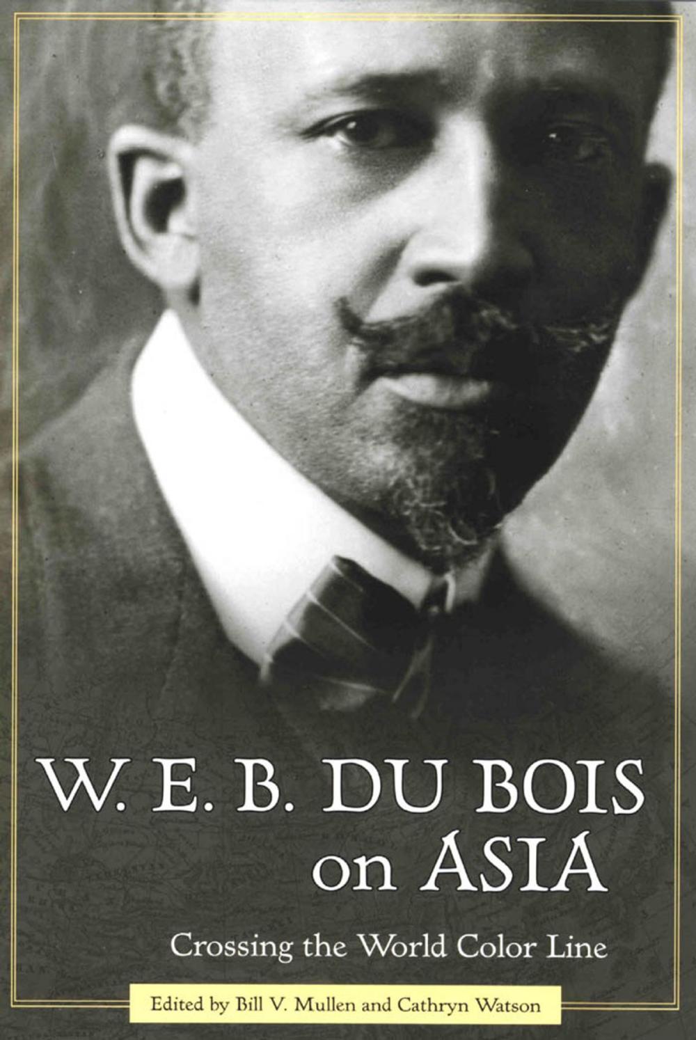 Big bigCover of W. E. B. Du Bois on Asia