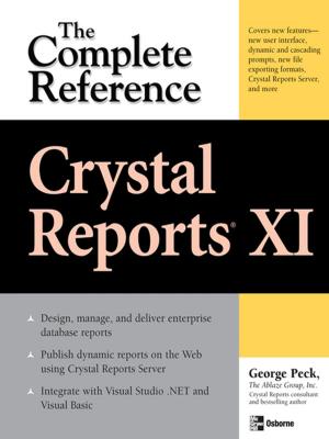 Cover of the book Crystal Reports XI: The Complete Reference by Jon A. Christopherson, David R. Carino, Wayne E. Ferson