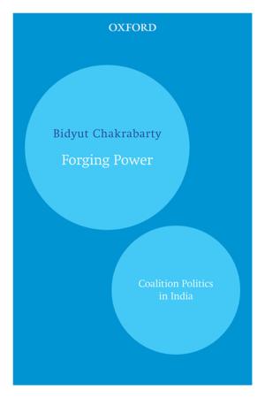 Cover of the book Forging Power by Romila Thapar, Ramin Jahanbegloo, Neeladri Bhattacharya