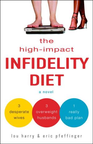 Cover of the book The High-Impact Infidelity Diet by Robin Labron