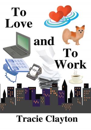 Cover of the book To Love and to Work by Anne Gaston