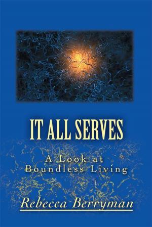 Cover of the book It All Serves by Todd Ruffin Sr.