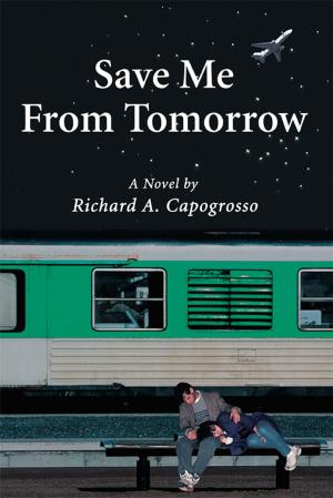Cover of the book Save Me from Tomorrow by Edward Gray