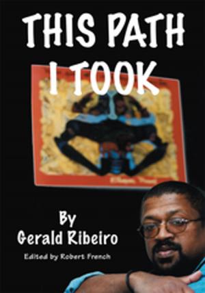 Cover of the book This Path I Took by Dr. Ronald Kilpatrick, Dr. R. Zarwulugbo Liberty