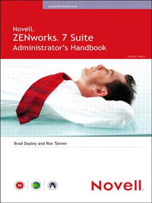 Cover of the book Novell ZENworks 7 Suite Administrator's Handbook by Steve Johnson, Perspection Inc.