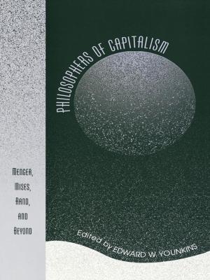 Cover of the book Philosophers of Capitalism by Nigel F. B. Allington, Sébastien Caré, James W. Ceaser, Daniel DiSalvo, Paul T. McCartney, Michael Parsons, Gillian Peele