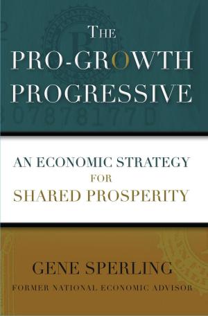 Cover of the book The Pro-Growth Progressive by Jacob S. Hacker, Paul Pierson