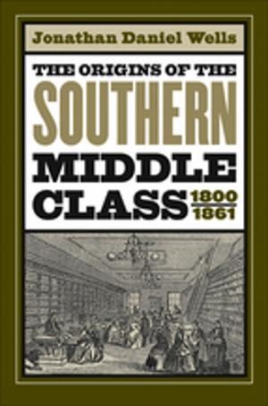 Cover of the book The Origins of the Southern Middle Class, 1800-1861 by 