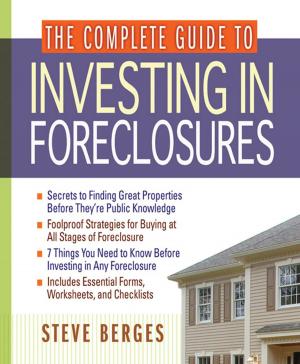 Cover of the book The Complete Guide to Investing in Foreclosures by Tom Kendrick