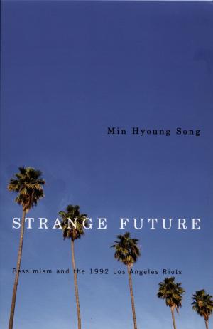 Cover of the book Strange Future by Joshua Gunn, Kristen Schilt
