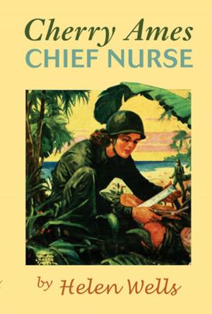 Cover of the book Cherry Ames, Chief Nurse by Pamela R. Jeffries, DNS, RN, ANEF, FAAN, Jim Battin, BS