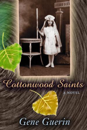 Cover of the book Cottonwood Saints by Michael J. Gonzales, Lyman L. Johnson