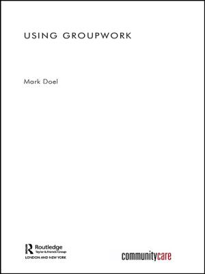 Cover of the book Using Groupwork by Sylvere Monod
