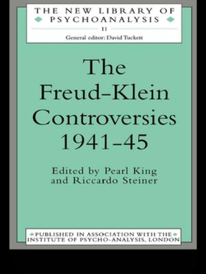 Cover of the book The Freud-Klein Controversies 1941-45 by John H. Kerr, Koenraad J. Lindner, Michelle Blaydon