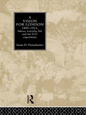 Cover of the book A Vision for London, 1889-1914 by Sanja Bahun, V.G. Julie Rajan