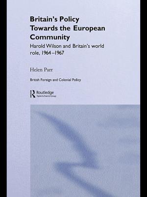 Cover of the book Britain's Policy Towards the European Community by James Milroy, Lesley Milroy