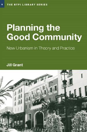Cover of the book Planning the Good Community by Peter Stansinoupolos, Michael H Smith, Karlson Hargroves, Cheryl Desha