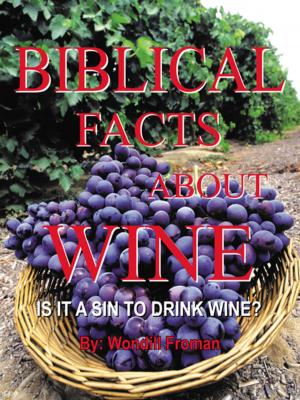 Cover of the book Biblical Facts About Wine by Giovanni Andreazzi
