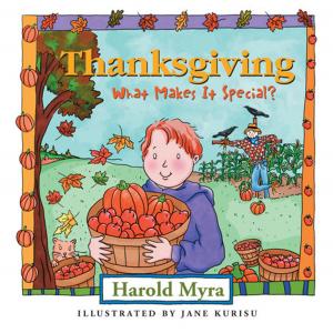 Cover of the book Thanksgiving, What Makes It Special? by Thomas Nelson