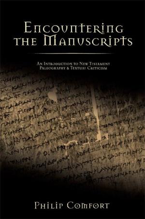 Cover of the book Encountering the Manuscripts by Dan Miller