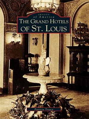 Book cover of The Grand Hotels of St. Louis