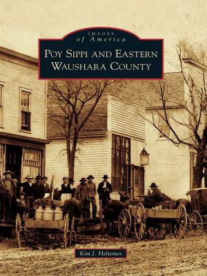 Cover of the book Poy Sippi and Eastern Waushara County by Steven J. Rolfes, Douglas R. Weise, Phil Lind