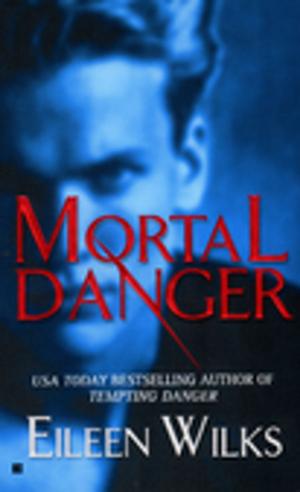 Cover of the book Mortal Danger by Kelley Armstrong