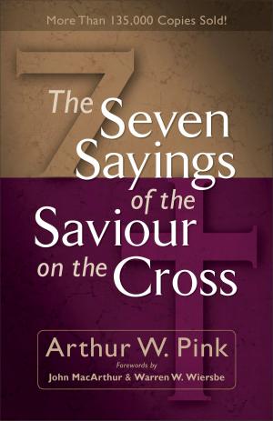 Cover of the book Seven Sayings of the Saviour on the Cross, The by Irene Hannon