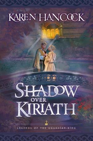 Cover of the book Shadow Over Kiriath (Legends of the Guardian-King Book #3) by Emily P. Freeman