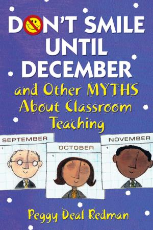 Cover of the book Don't Smile Until December, and Other Myths About Classroom Teaching by Jim Gould, Jodi Roffey-Barentsen