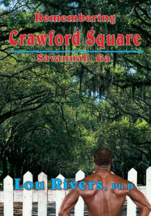 Cover of the book Remembering Crawford Square: Savannah, Ga. by M Anderson