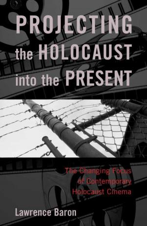 Book cover of Projecting the Holocaust into the Present