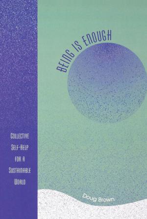 Cover of the book Being Is Enough by Adrian M. Dupuis, Robin L. Gordon