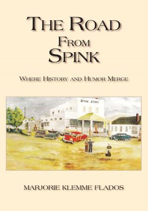 Cover of the book The Road from Spink by Eric I. Mitchell MD