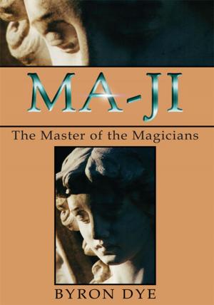Cover of the book Ma-Ji: the Master of the Magicians by Ross D. Clark DVM