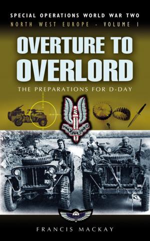 Cover of the book Overture to Overlord - The Preparations of D-Day by Geoff Puddefoot
