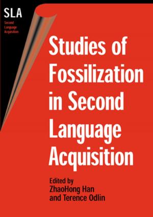 bigCover of the book Studies of Fossilization in Second Language Acquisition by 