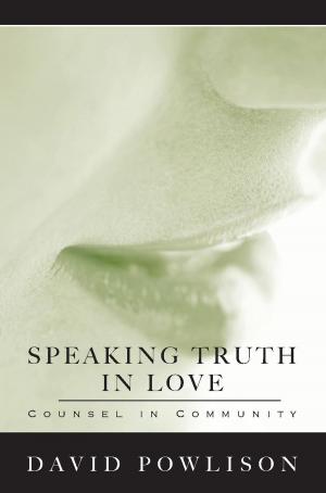Cover of the book Speaking Truth in Love by Barbara Bancroft