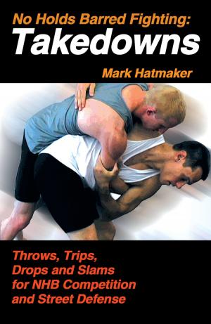 Cover of the book No Holds Barred Fighting: Takedowns by Steve Badillo